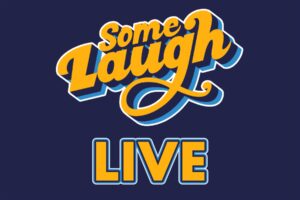 Some Laugh Live